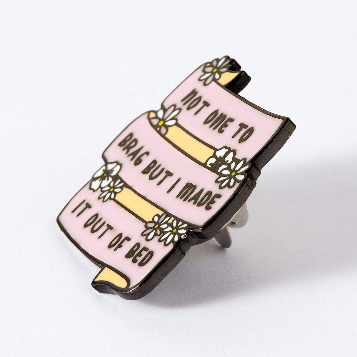 Made it Out of Bed Enamel Pin