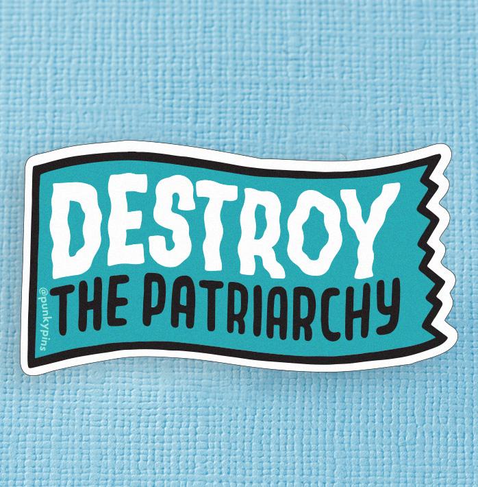 Destroy the Patriarchy Large Vinyl Sticker