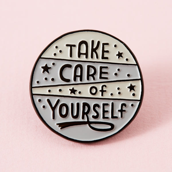 Take Care Of Yourself Grey Enamel Pin - Limited Edition