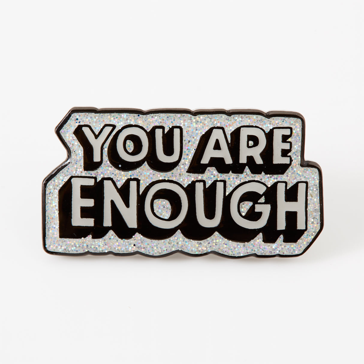 You Are Enough Grey Glitter Enamel Pin - Limited Edition
