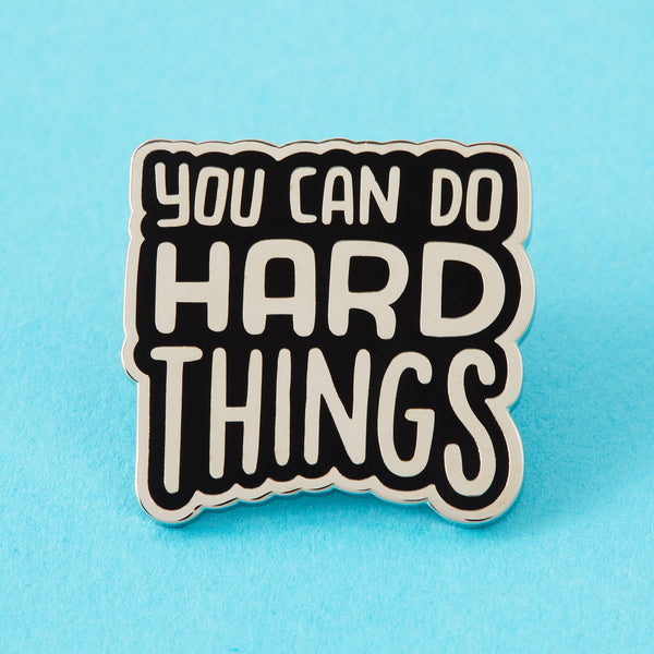 You Can Do Hard Things Pin