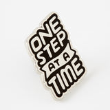 One Step At A Time Pin