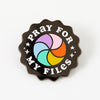 Pray For My Files Rainbow Wheel Enamel Pin