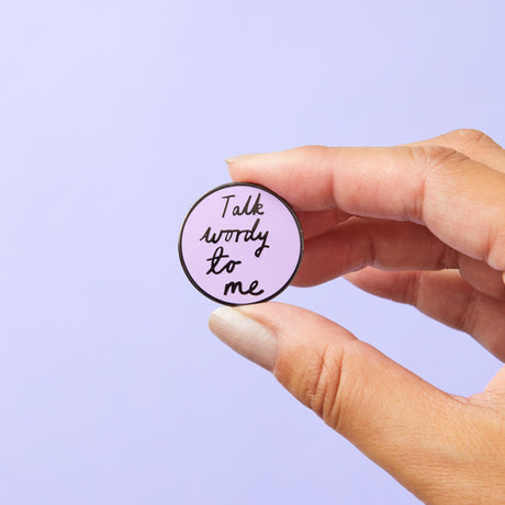 Talk Wordy To Me Enamel Pin