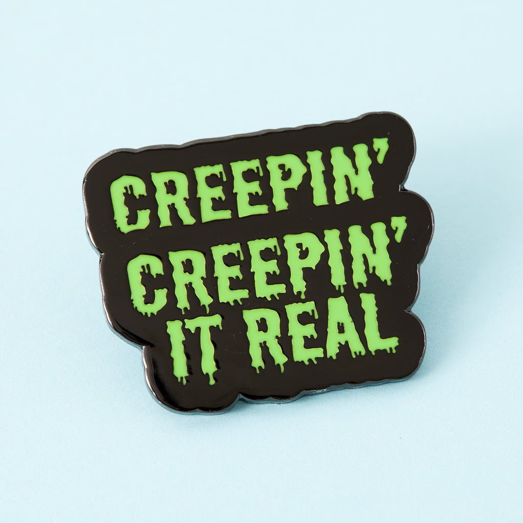 Creepin' It Real Enamel Pin