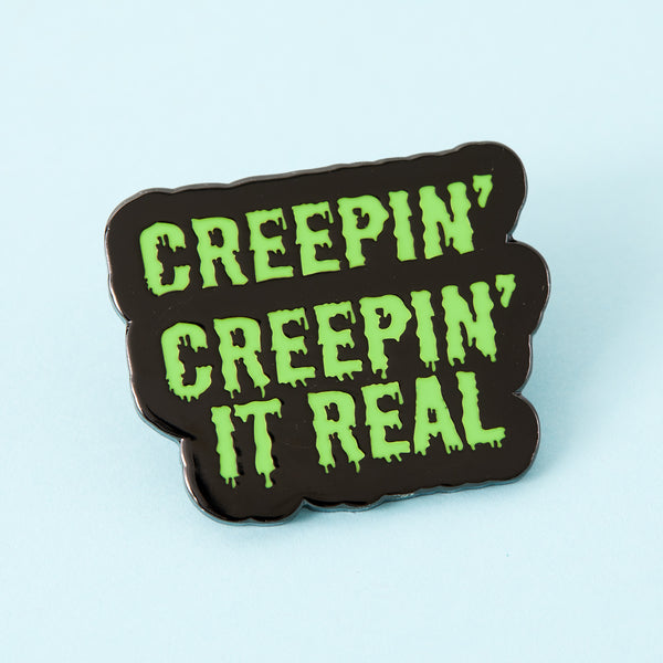 Creepin' It Real Enamel Pin