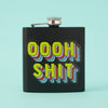 Oooh Shit Hip Flask