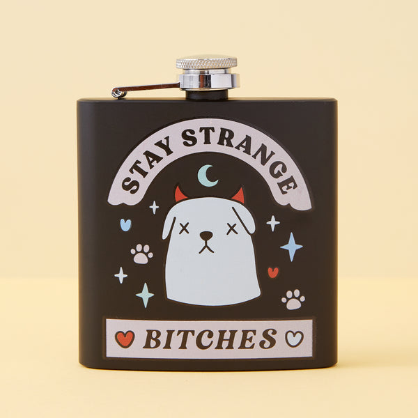 Stay Strange Bitches Hip Flask