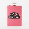 Regret Everything Tall Pink Hip Flask