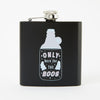 Only here for the boos Black Hip Flask