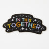 In This Together Iron On Patch