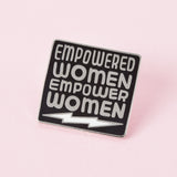 Empowered Women Empower Women Black Enamel Pin - Limited Edition