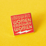 Empowered Women Empower Women Enamel Pin