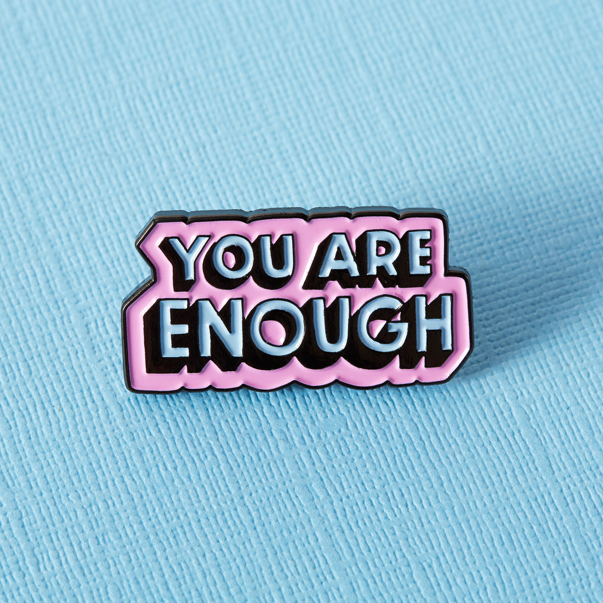 You Are Enough Soft Enamel Pin