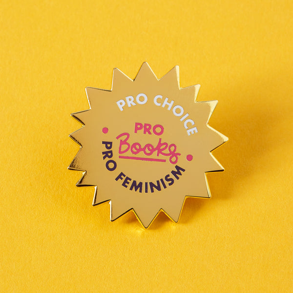 Pro Choice, Pro Books, Pro Feminism Enamel Pin