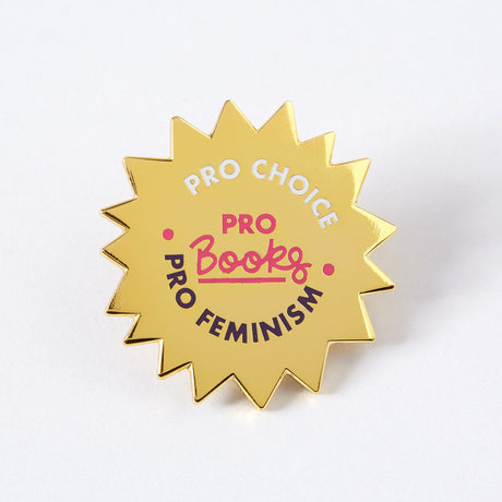 Pro Choice, Pro Books, Pro Feminism Enamel Pin