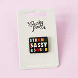 Strong, Sassy & Sober Enamel Pin