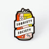 Sobriety Society Enamel Pin