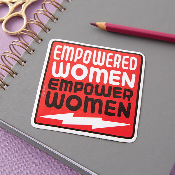 Empowered Women Empower Women Large Vinyl Sticker