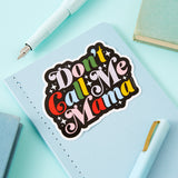 Don't Call Me Mama Vinyl Sticker