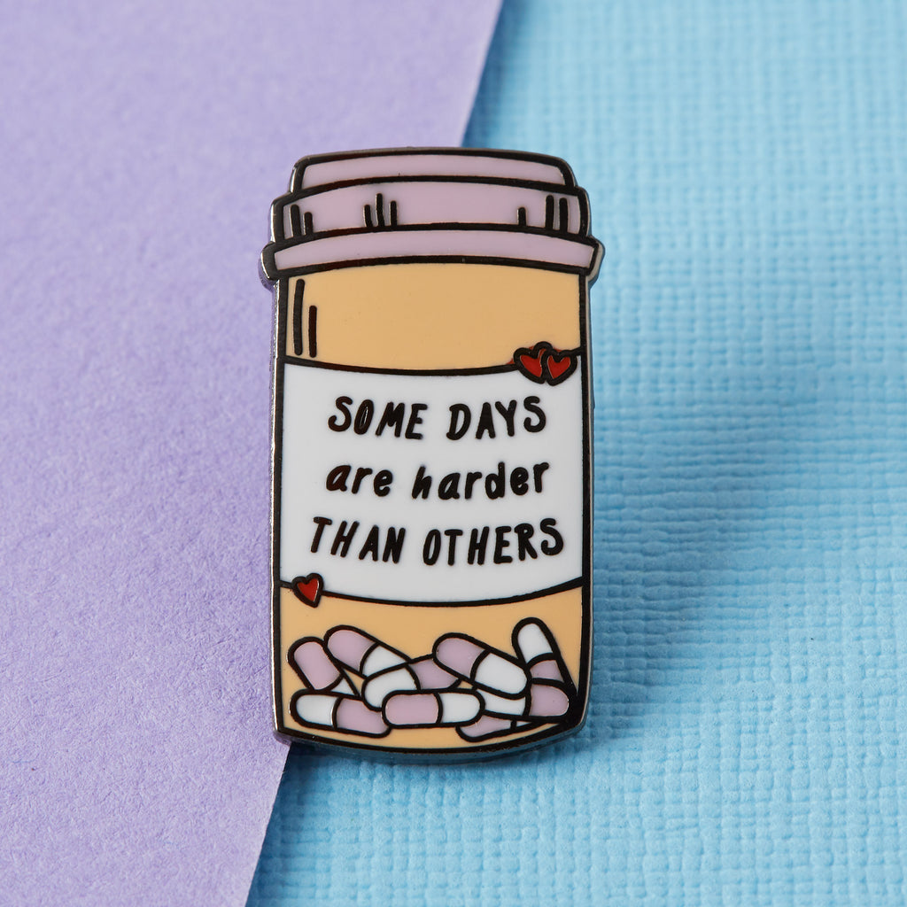 Some Days are Harder Enamel Pin