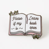 Please Leave if Open Book Enamel Pin