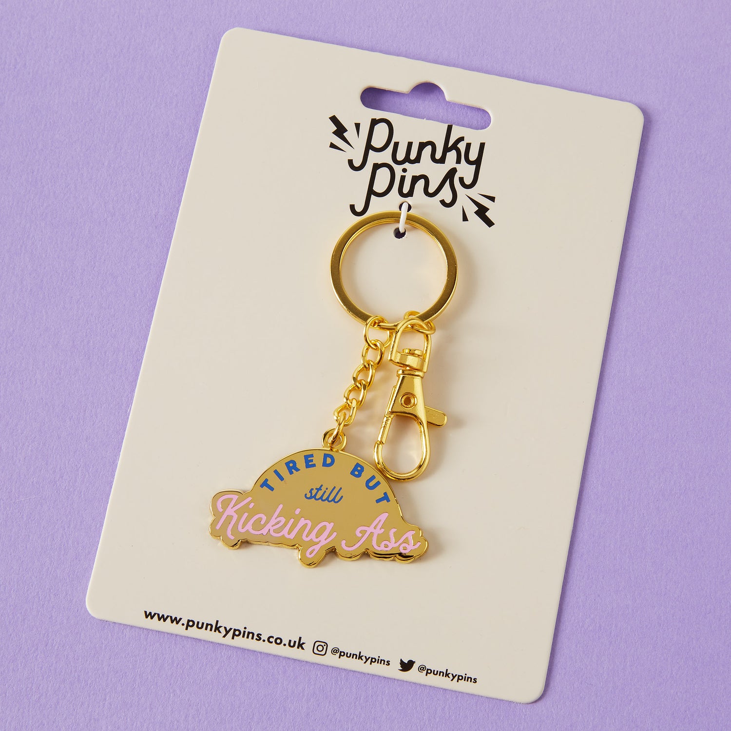 Tired But Kicking Ass Enamel Keyring