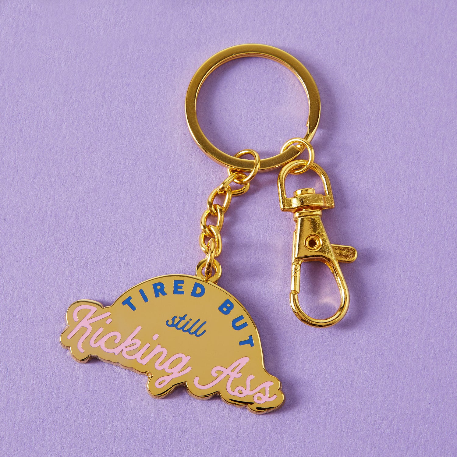 Tired But Kicking Ass Enamel Keyring