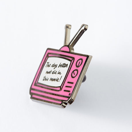 The Dog Better Not Die In This Movie Enamel Pin