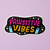 Pawsitive Vibes Soft Vinyl Sticker