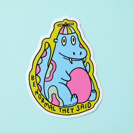 Be Normal Dinosaur Vinyl Sticker