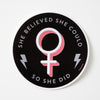 She Believed She Could So She Did Vinyl Sticker
