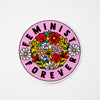 Feminist Forever Vinyl Sticker