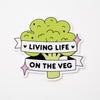 Living Life on the Veg Vinyl Sticker