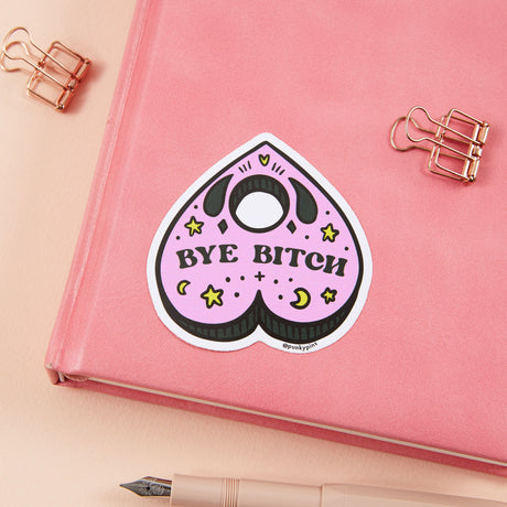 Bye Bitch Planchette Vinyl Sticker