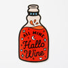 All Mine Hallo Wine Vinyl Sticker