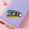 Killin It Vinyl Sticker