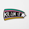 Killin It Vinyl Sticker