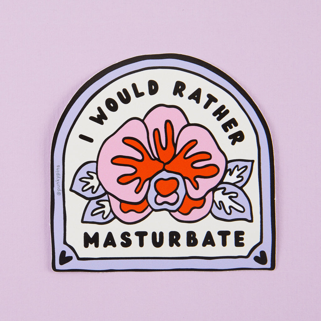 I Would Rather Masturbate Vinyl Sticker