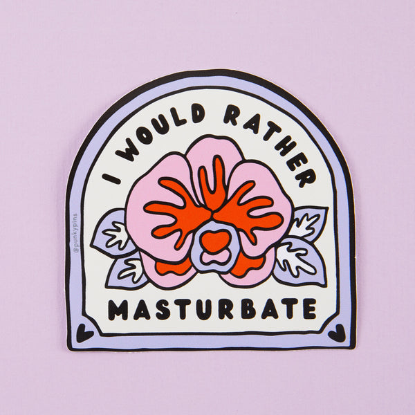 I Would Rather Masturbate Vinyl Sticker