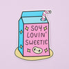 Soy Lovin' Sweetie Vinyl Sticker