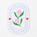 Growing Everyday Vinyl Sticker