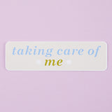 Taking Care Of Me Vinyl Sticker