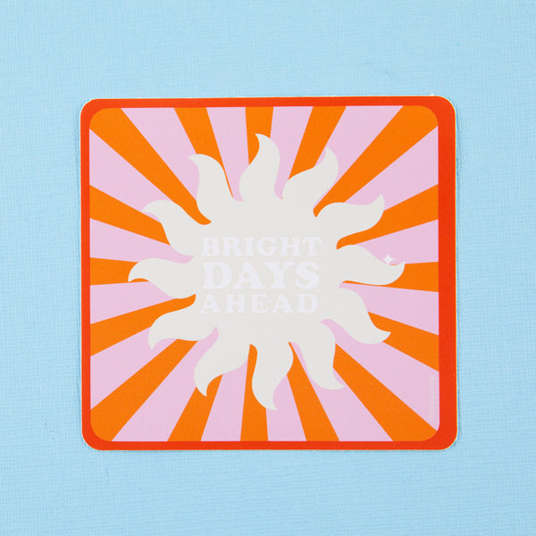 Bright Days Ahead Vinyl Sticker