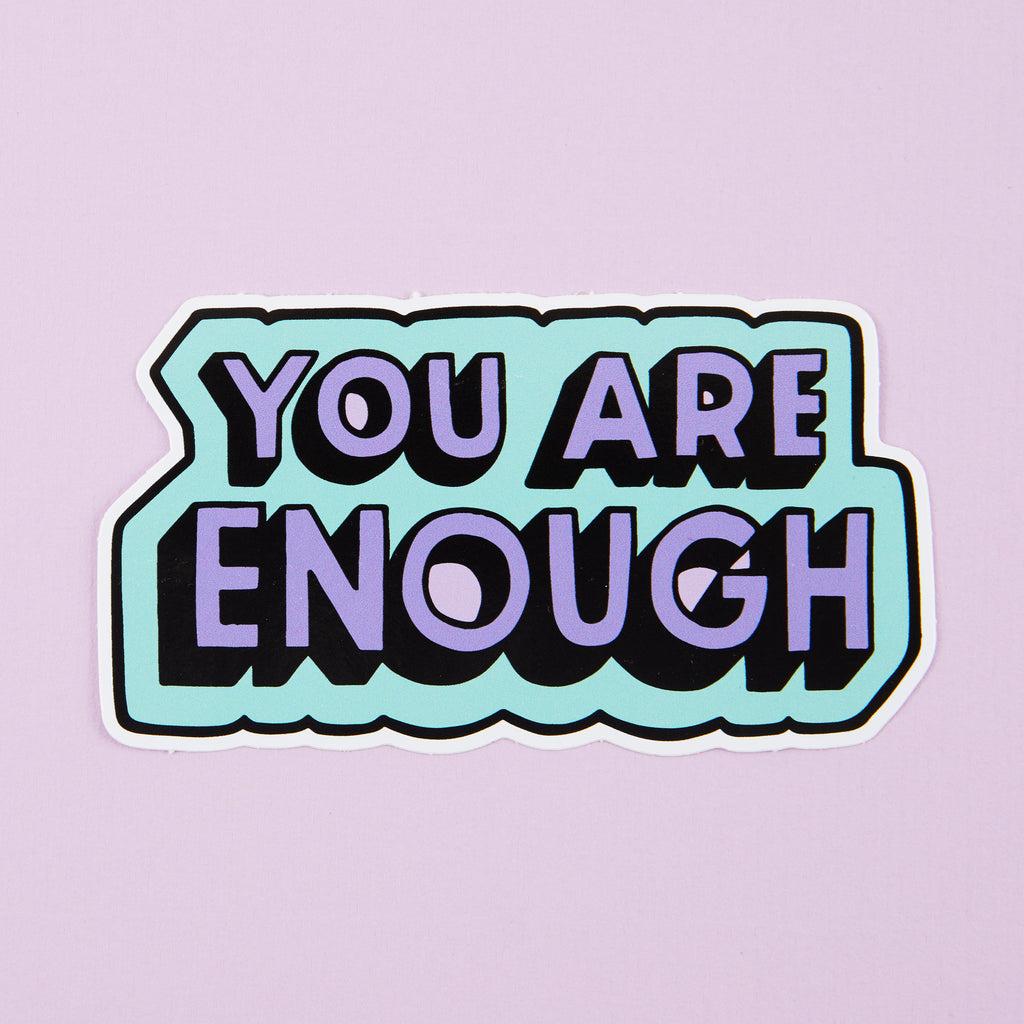 You Are Enough GREEN/ PINK Vinyl Sticker