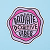 Radiate Positive Vibes - Purple Vinyl Sticker