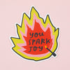 You Spark Joy Vinyl Sticker