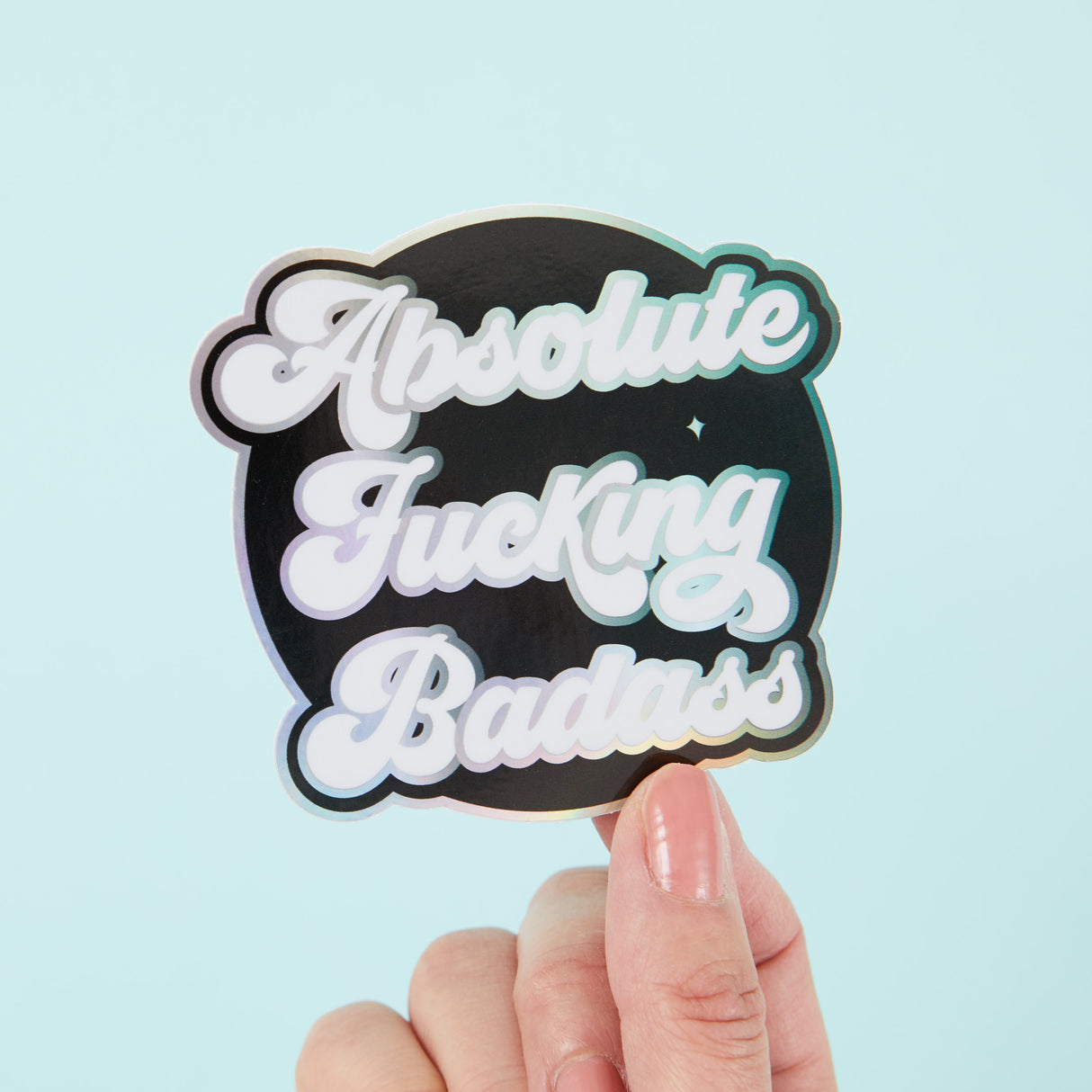 Absolute F*cking Badass Holographic Sticker