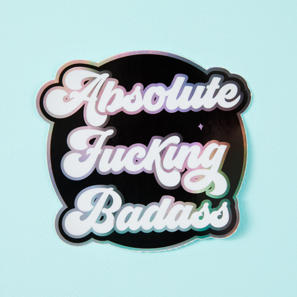 Absolute F*cking Badass Holographic Sticker