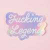F*cking Legend Holographic Sticker